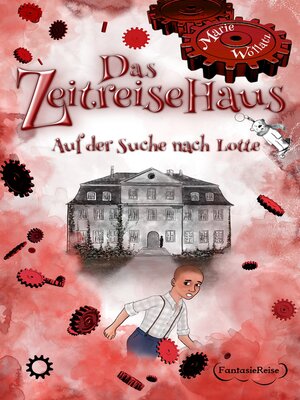 cover image of Das Zeitreisehaus--Auf der Suche nach Lotte